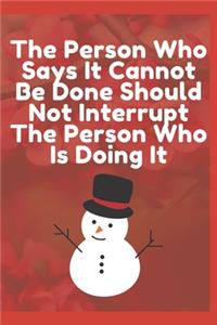 The Person Who Says It Cannot Be Done Should Not Interrupt The Person Who Is Doing It: Journal - Pink Diary, Planner, Gratitude, Writing, Travel, Goal, Bullet Notebook - 6x9 120 pages