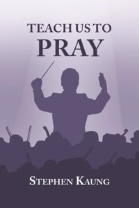 Teach Us to Pray