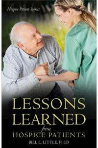 Lessons Learned from Hospice Patients