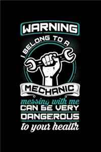 Warning I Belong to a Mechanic