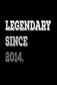 Legendary Since 2014
