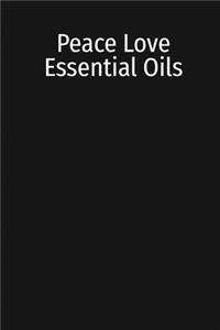 Peace Love Essential Oils