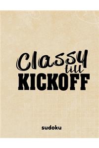 Classy Till Kickoff