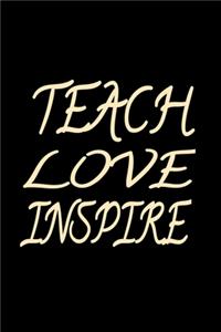 Teach Love Inspire