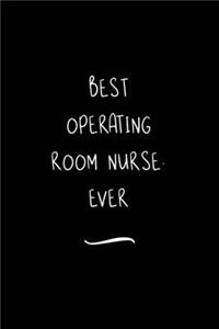 Best Operating Room Nurse. Ever