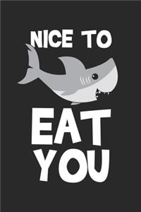 Nice To Eat You