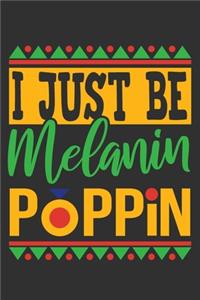 I Just Be Melanin Poppin