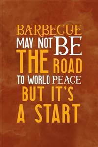Barbecue May Not Be The Road To World Peace But It's A Start