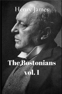 The Bostonians Volume 1