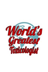 World's Greatest Toxicologist