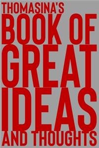 Thomasina's Book of Great Ideas and Thoughts