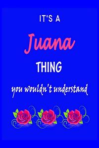 It's A Juana Thing You Wouldn't Understand