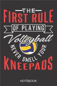 The first rule of playing volleyball