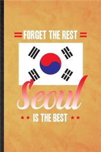 Forget the Rest Seoul Is the Best