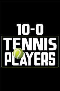 10-0 Tennis Players