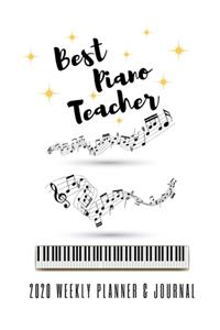 Best Piano Teacher 2020 Weekly Planner & Journal