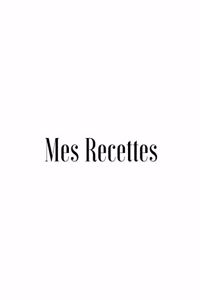 Mes Recettes