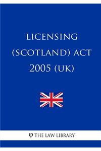 Licensing (Scotland) Act 2005 (UK)