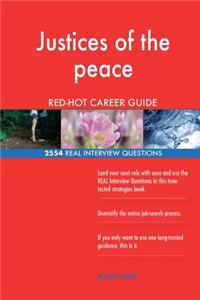 Justices of the peace RED-HOT Career Guide; 2554 REAL Interview Questions