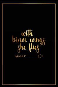 With Brave Wings She Flies