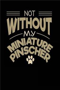 Not Without My Miniature Pinscher