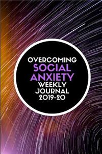 Overcoming Social Anxiety Weekly Journal 2019-20