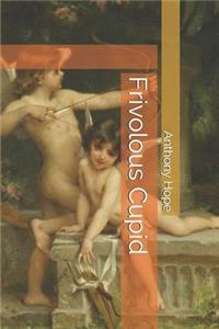 Frivolous Cupid