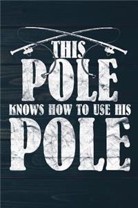 This Pole Knows How To Use His Pole