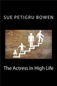 The Actress in High Life