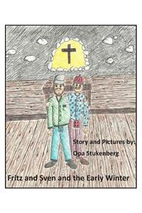 Fritz and Sven and the Early Winter