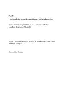 Semi-Markov Adjunction to the Computer-Aided Markov Evaluator (Came)