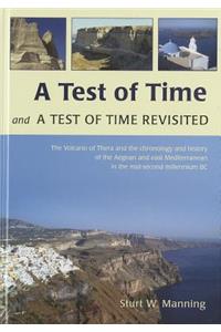Test of Time and a Test of Time Revisited: The Volcano of Thera and the Chronology and History of the Aegean and East Mediterranean in the Mid-Second Millennium BC