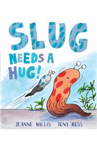 Slug Needs a Hug