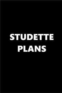2019 Weekly Planner Funny Theme Studette Plans Black White 134 Pages