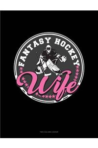 Fantasy Hockey Wife: Unruled Composition Book