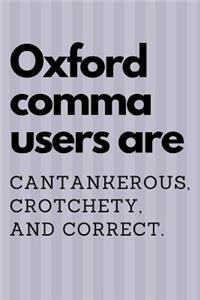 Oxford Comma Users Are Cantankerous, Crotchety, and Correct