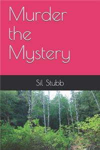 Murder the Mystery