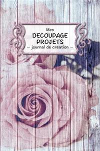 Mes decoupage projets
