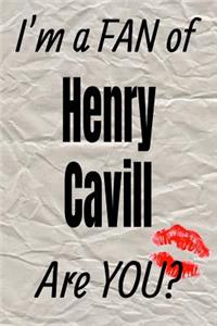 I'm a Fan of Henry Cavill Are You? Creative Writing Lined Journal