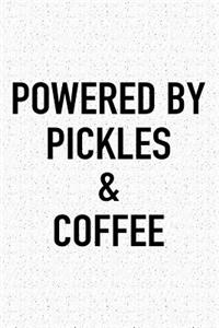 Powered by Pickles and Coffee