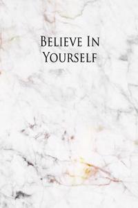 Believe in Yourself