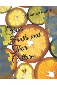 Citrus Fruits and Their Culture