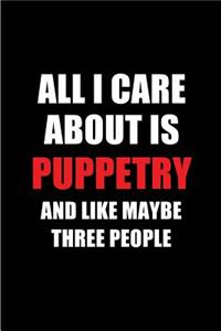 All I Care about Is Puppetry and Like Maybe Three People