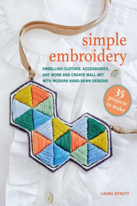 Simple Embroidery: 35 projects to make
