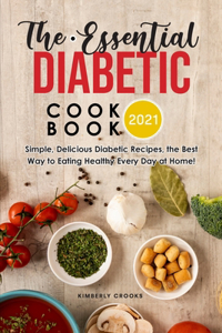 The Essential Diabetic Cookbook 2021