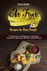 Air Fryer Recipes for Busy People