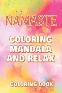 NAMASTE - Coloring Mandala to Relax - Coloring Book for Adults
