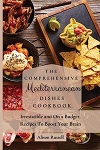 Comprehensive Mediterranean Dishes Cookbook