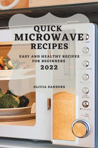 Quick Microwave Recipes 2022