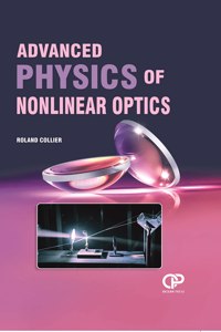 Advanced Physics Of Nonlinear Optics